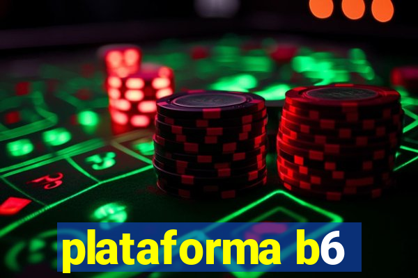 plataforma b6